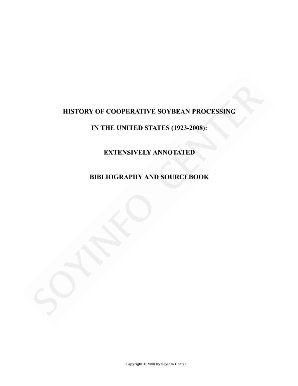 History of Cooperative Soybean Processing in the United States: Bibliography and Sourcebook) Printed 24 March 2008