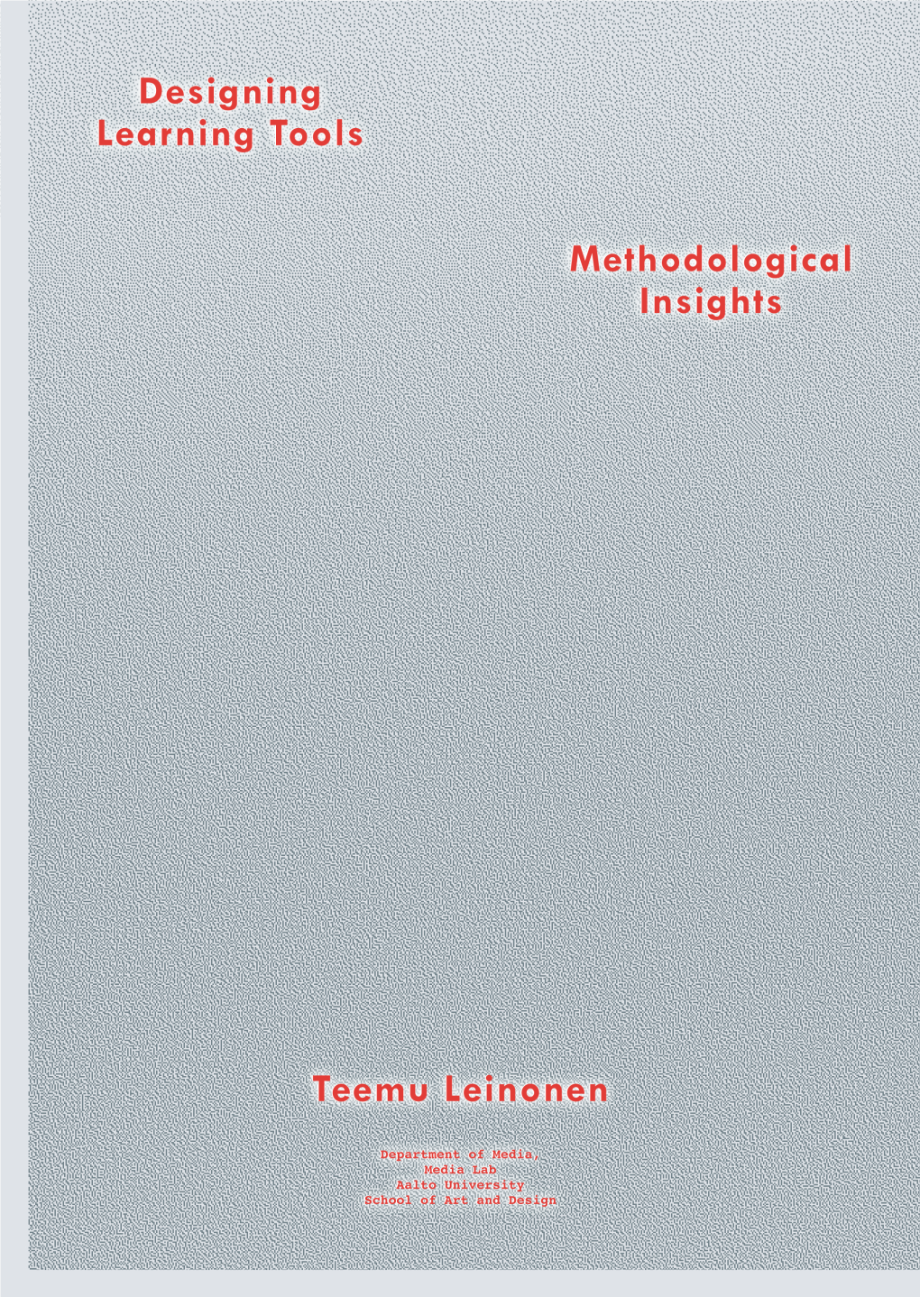 Designing Learning Tools Methodological Insights