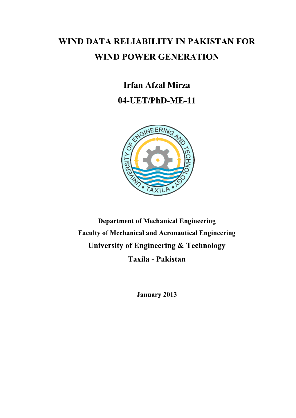 WIND DATA RELIABILITY in PAKISTAN for WIND POWER GENERATION Irfan Afzal Mirza 04-UET/Phd-ME-11