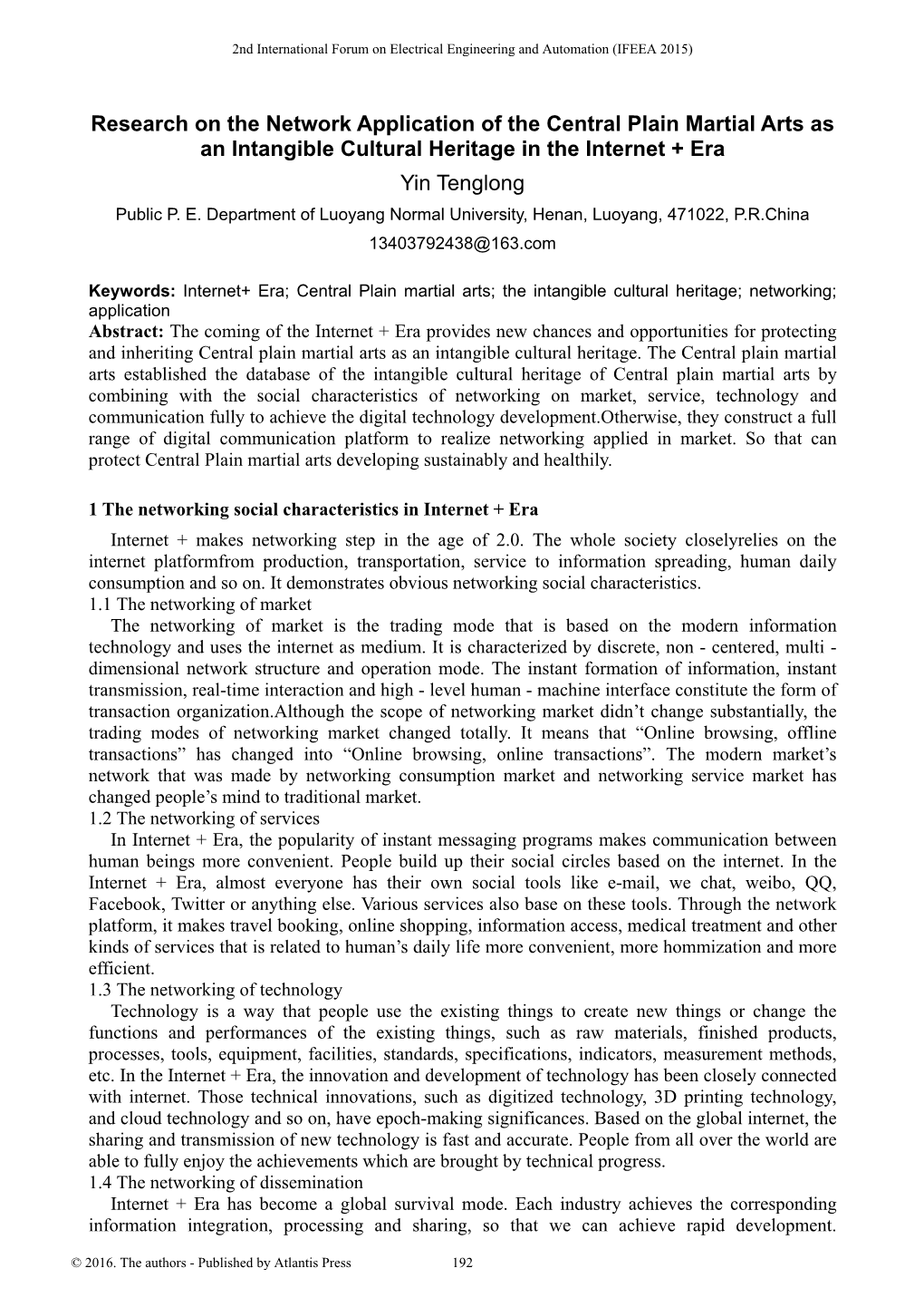 Research on the Network Application of the Central Plain Martial Arts As an Intangible Cultural Heritage in the Internet + Era Yin Tenglong Public P