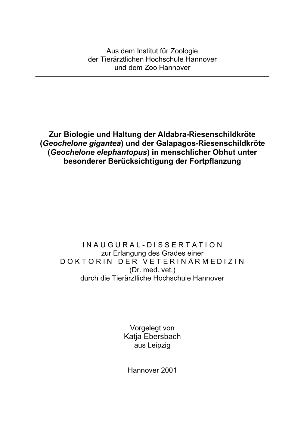 Und Der Galapagos-Riesenschildkröte (Geochelone Elephantopus) in Menschlicher Obhut Unter Besonderer Berücksichtigung Der Fortpflanzung