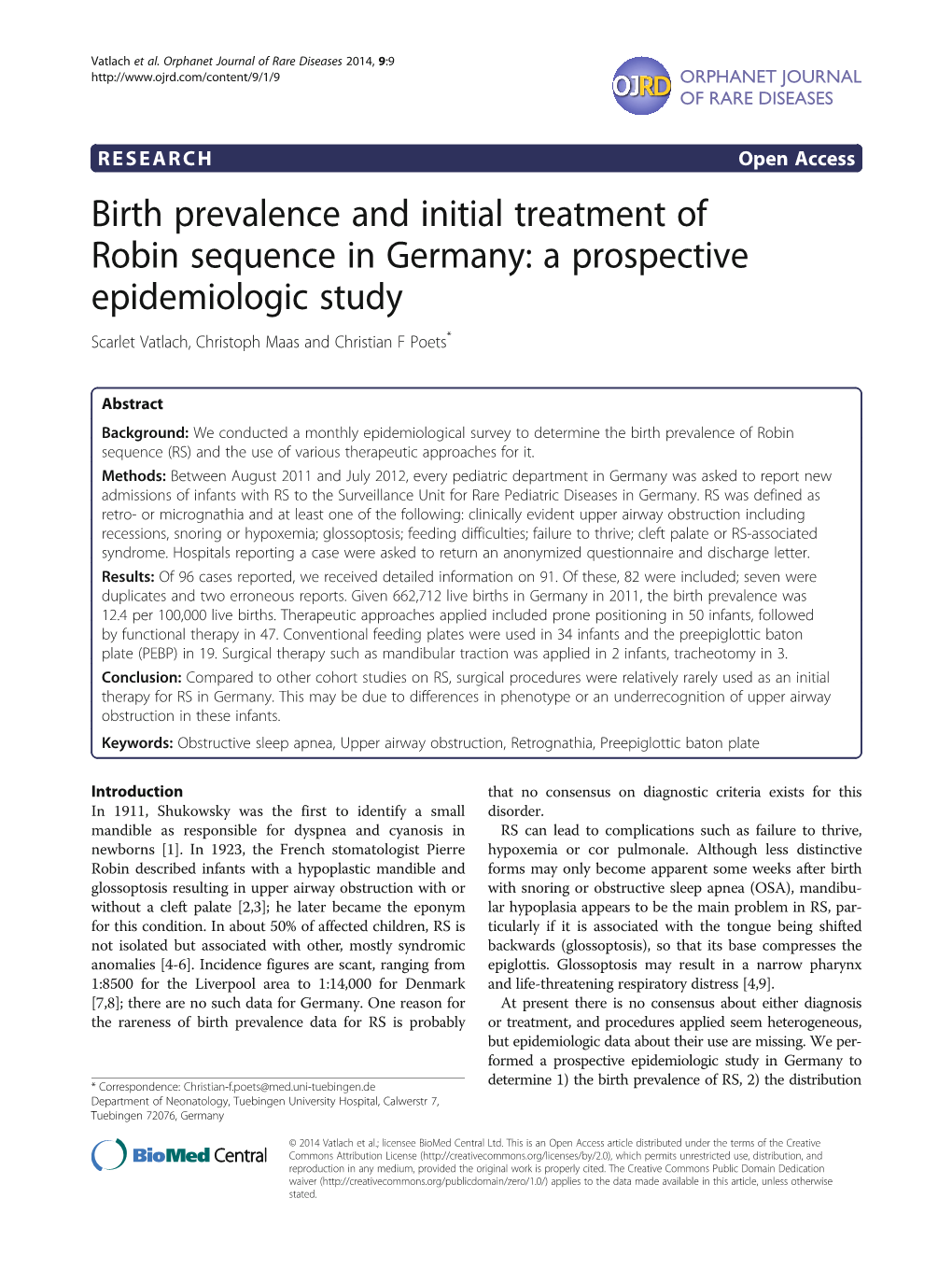 Birth Prevalence and Initial Treatment of Robin Sequence in Germany: a Prospective Epidemiologic Study Scarlet Vatlach, Christoph Maas and Christian F Poets*