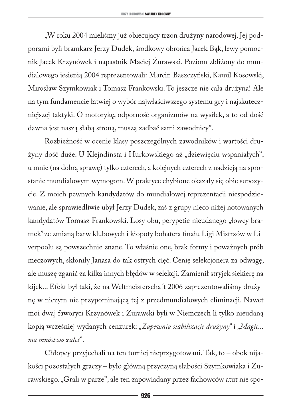 W Roku 2004 Mieliśmy Już Obiecujący Trzon Drużyny Narodowej