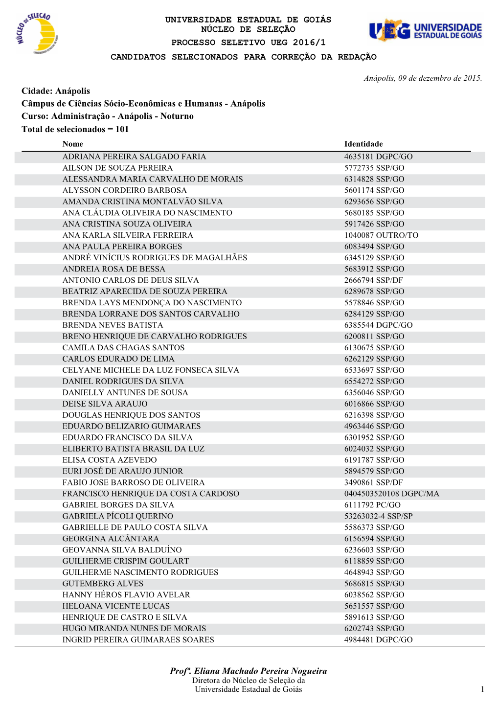 Universidade Estadual De Goiás Processo Seletivo Ueg 2016/1