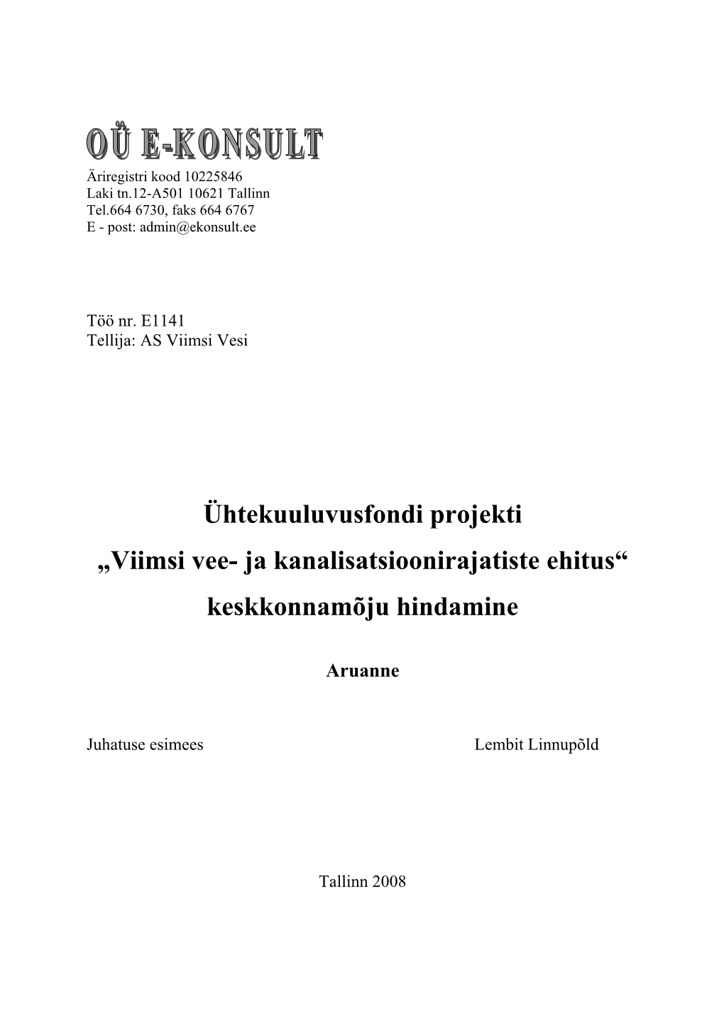 Viimsi Vee- Ja Kanalisatsioonirajatiste Ehitus“ Keskkonnamõju Hindamine