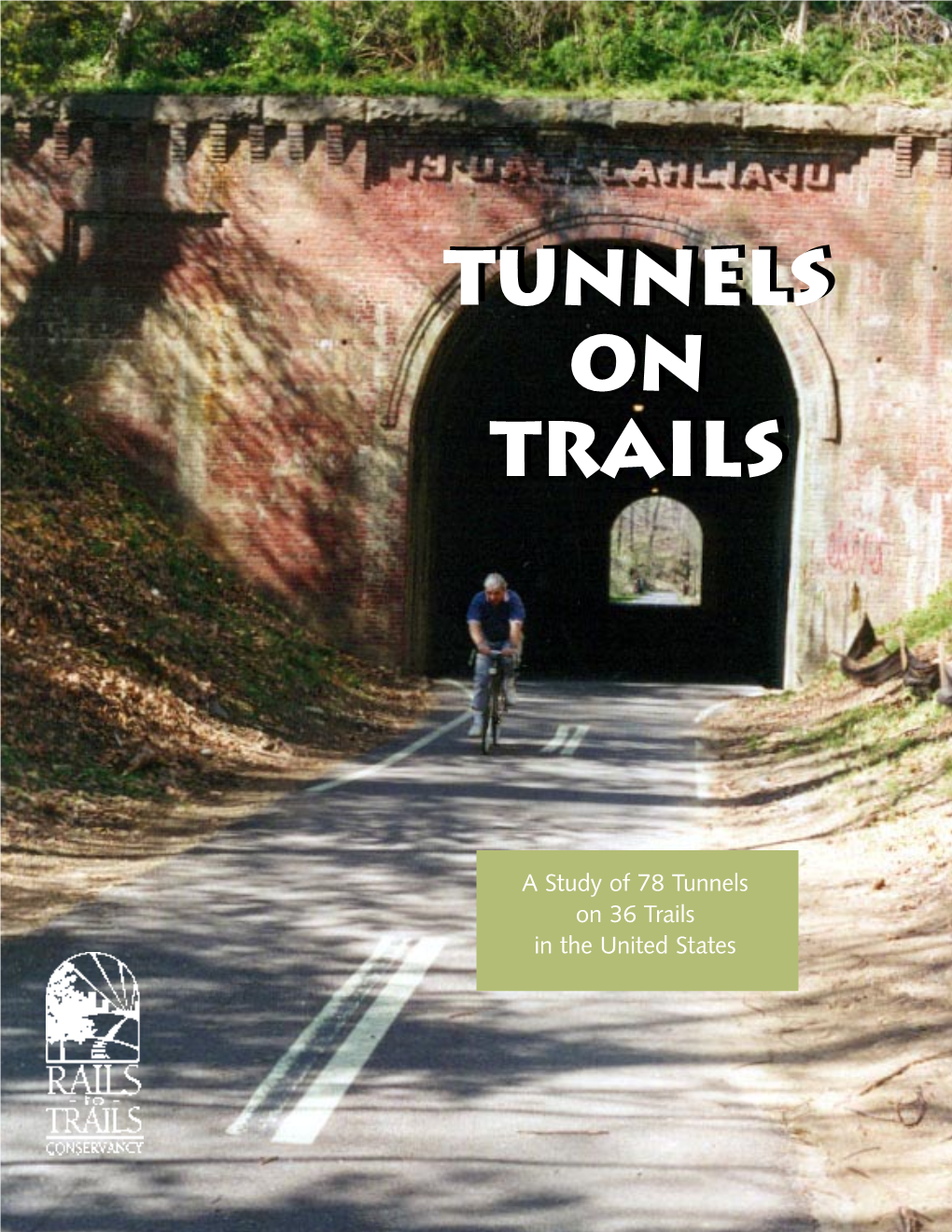 A Study of 78 Tunnels on 36 Trails in the United States