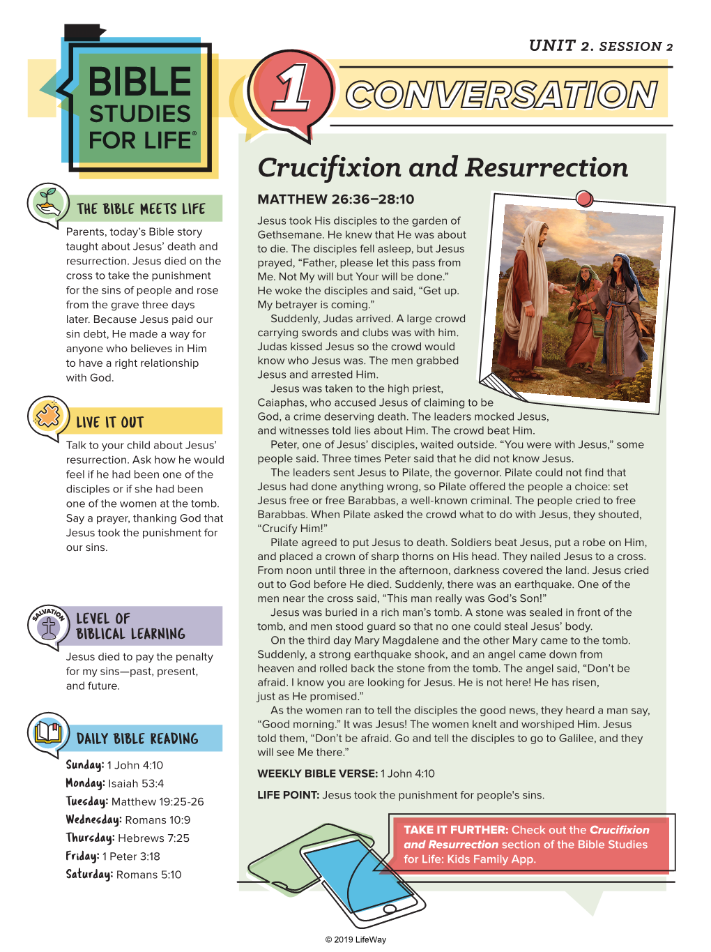 Crucifixion and Resurrection MATTHEW 26:36–28:10 the BIBLE MEETS LIFE Jesus Took His Disciples to the Garden of Parents, Today’S Bible Story Gethsemane
