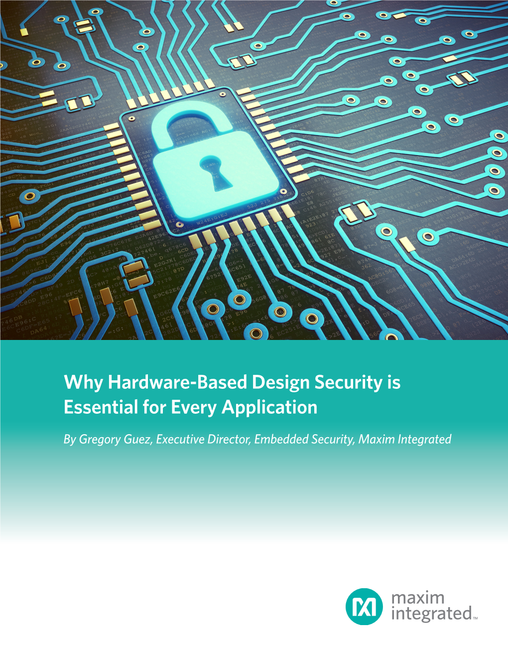 Why Hardware-Based Design Security Is Essential for Every Application