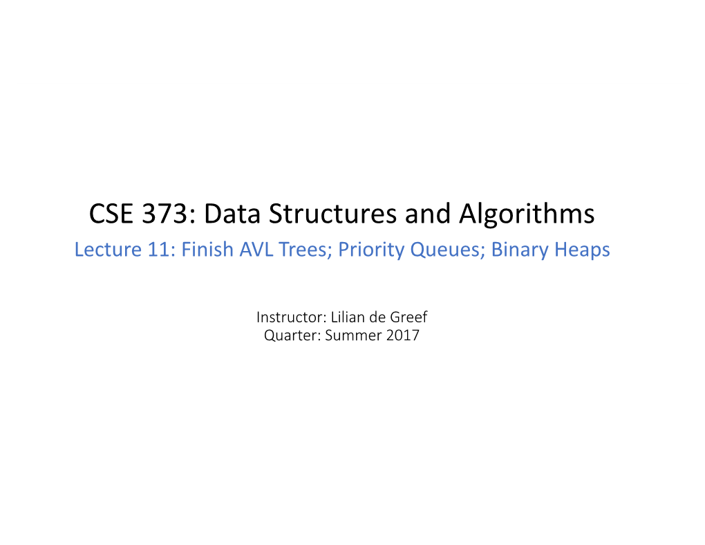 Finish AVL Trees, Start Priority Queues and Heaps