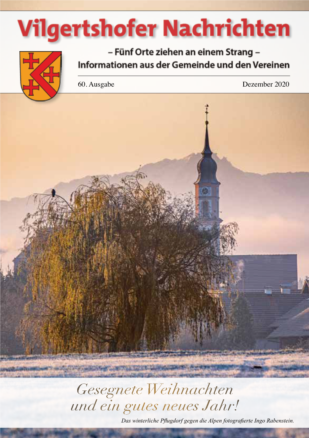 Gesegnete Weihnachten Und Ein Gutes Neues Jahr! Das Winterliche Pflugdorf Gegen Die Alpen Fotografierte Ingo Rabenstein