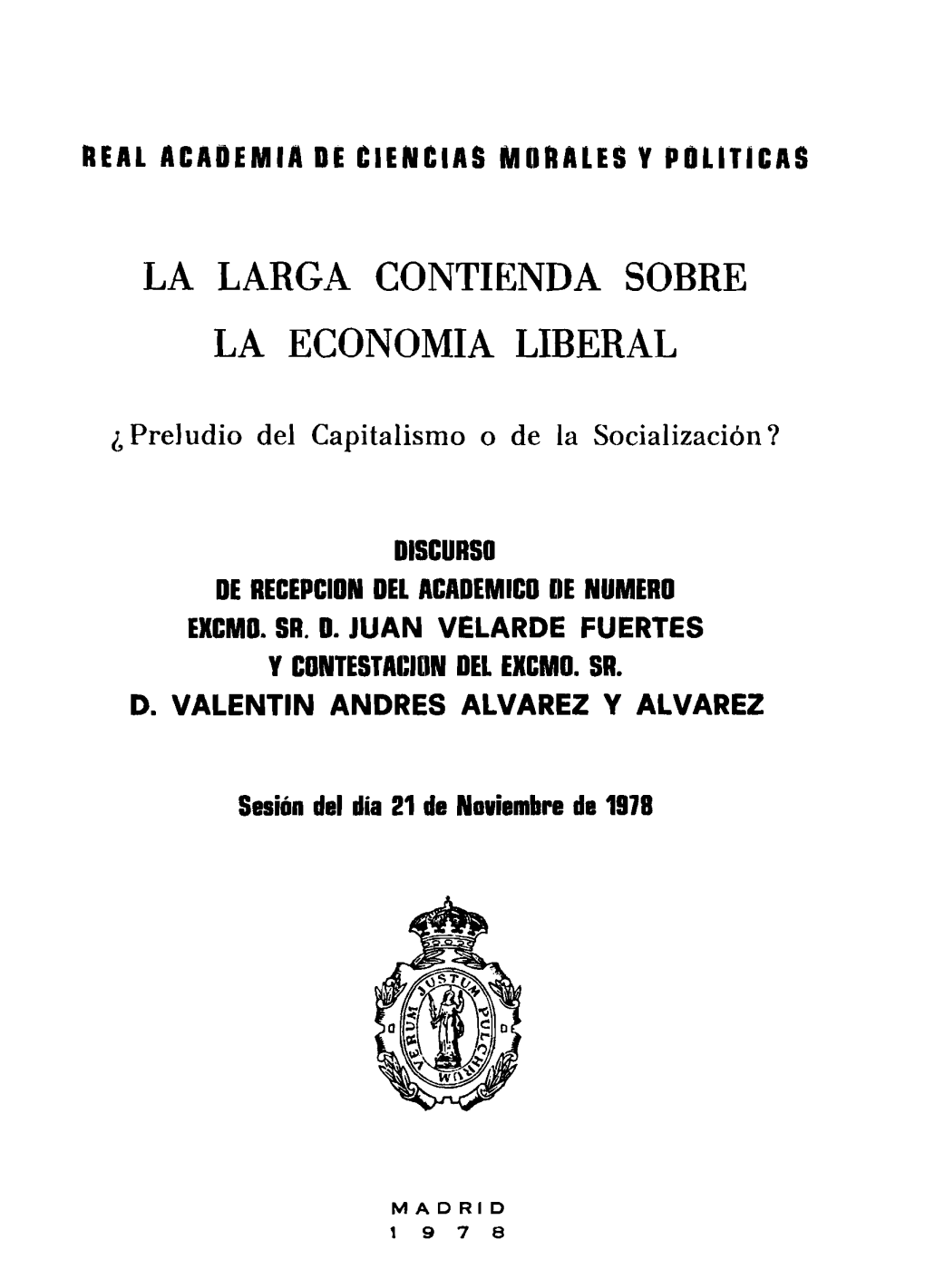 La Larga Contienda Sobre La Economía Liberal