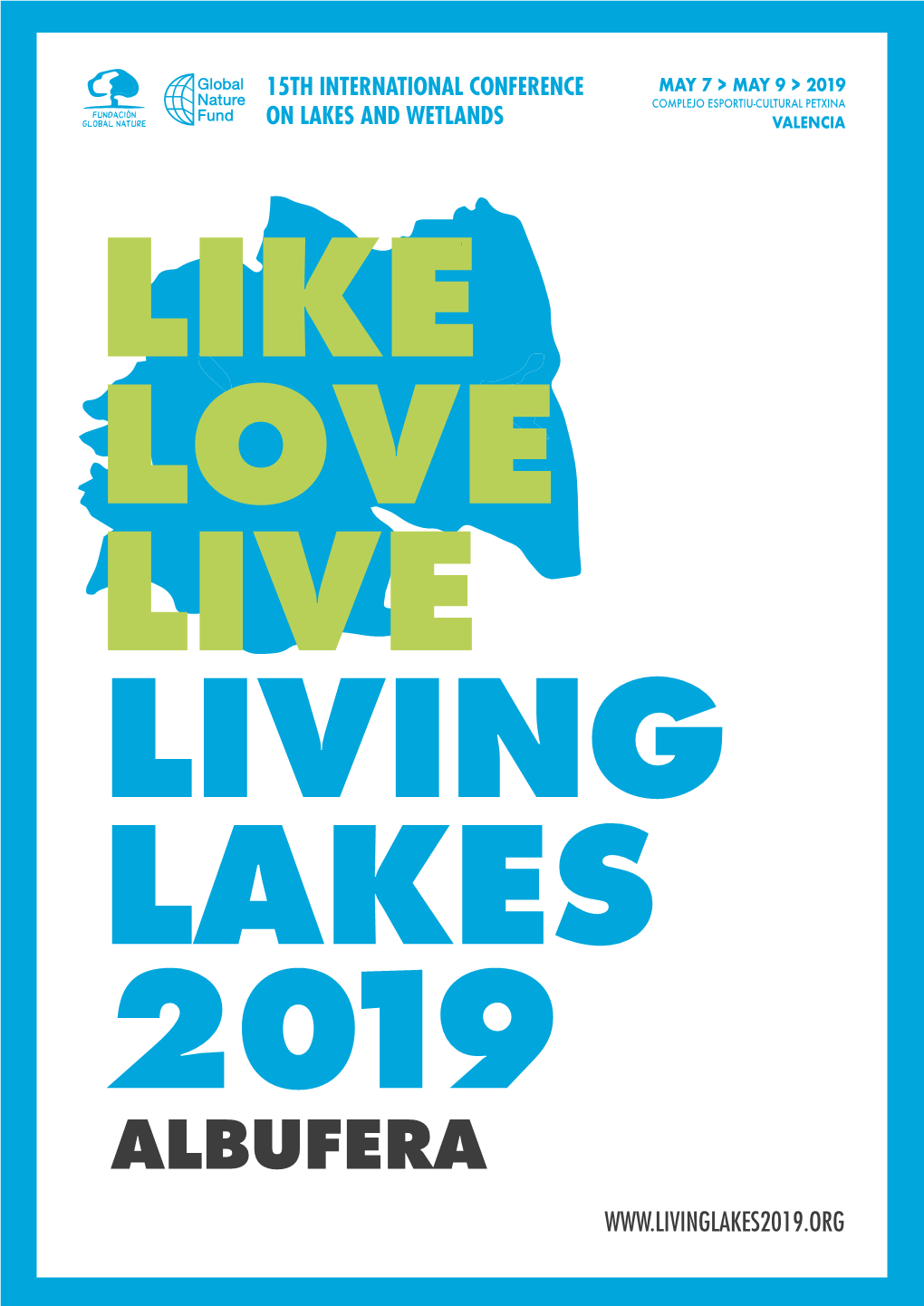 Living Lakes 2019 – 15Th International Conference on Lakes and Wetlands a World Without Wetlands Is a World Without Water