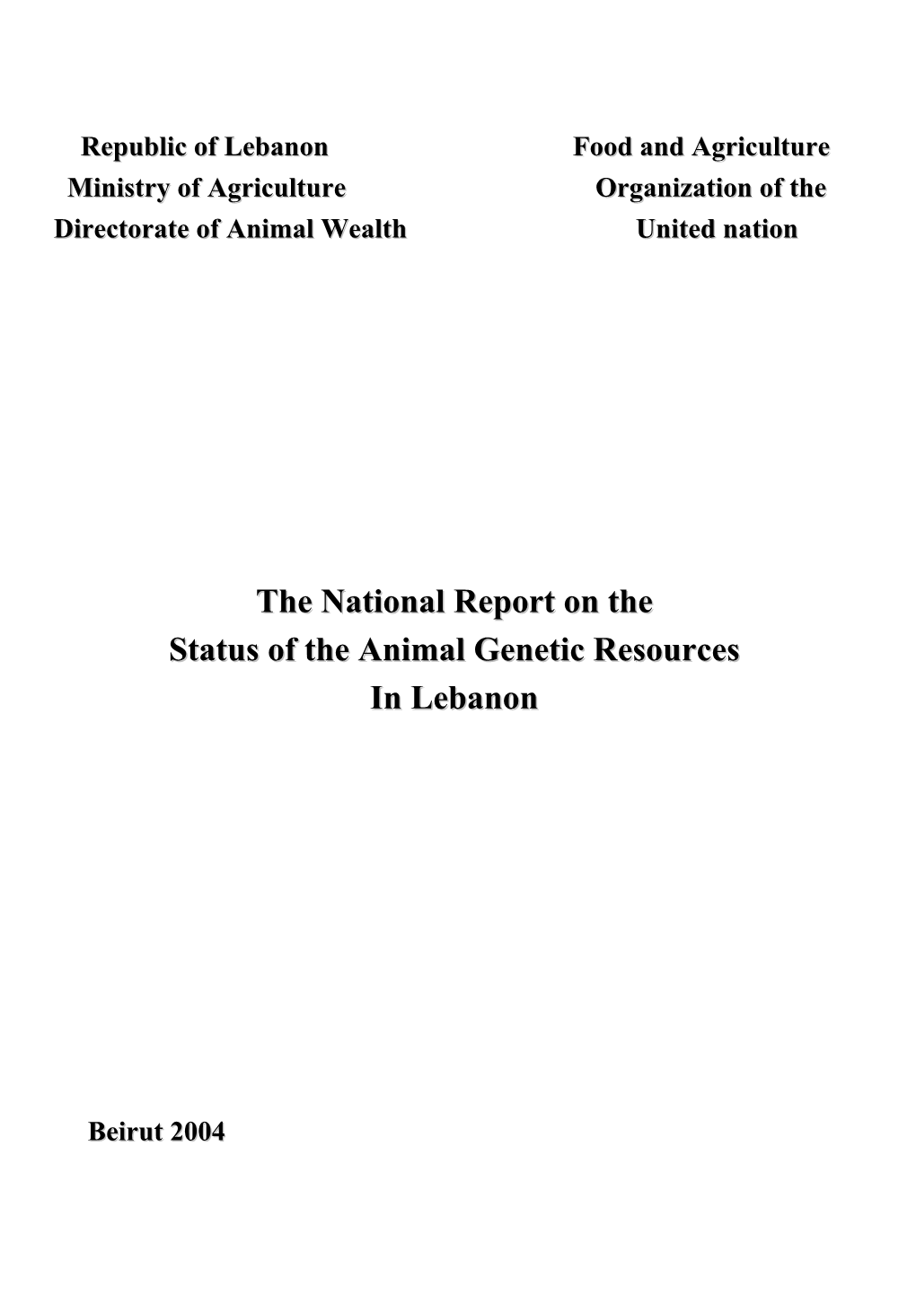 The National Report on the Status of the Animal Genetic Resources in Lebanon