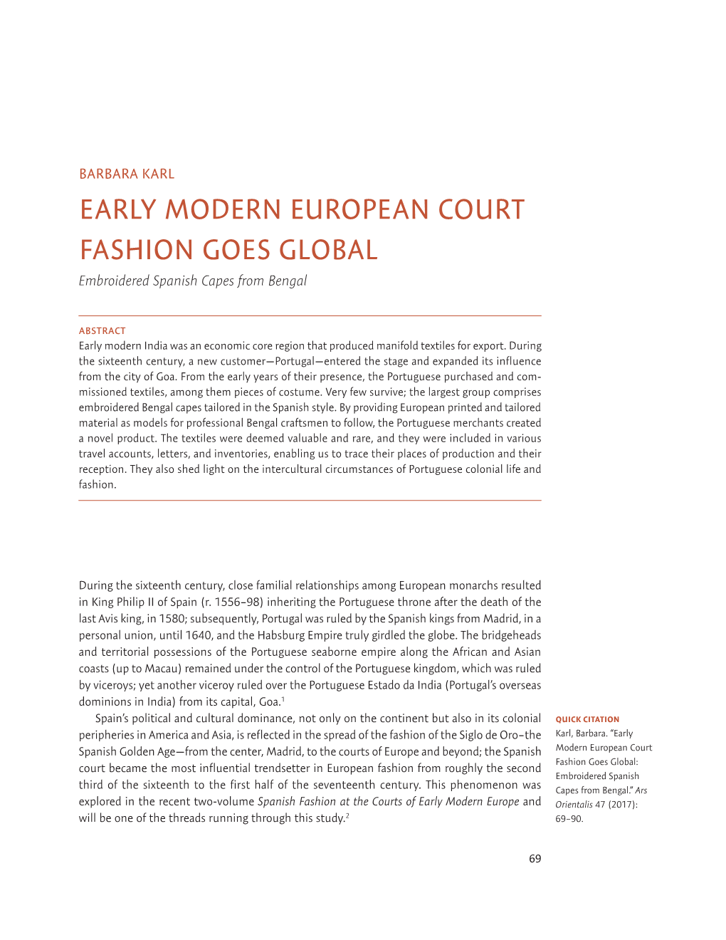 EARLY MODERN EUROPEAN COURT FASHION GOES GLOBAL Embroidered Spanish Capes from Bengal