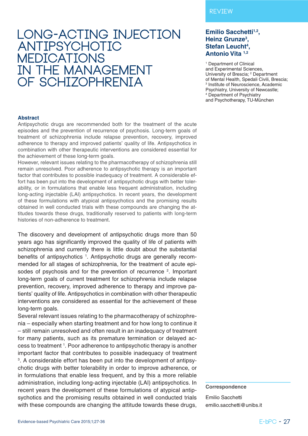 Long-Acting Injection Antipsychotic Medications in the Management of Schizophrenia a First Episode of Psychosis Should Be Continued for Lations