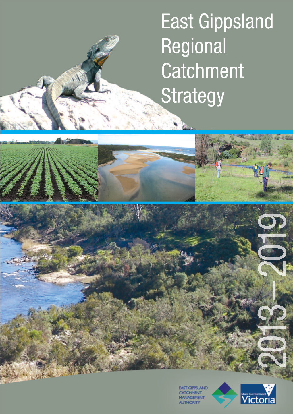East Gippsland Regional Catchment Strategy COPYRIGHT © East Gippsland Catchment Management Authority