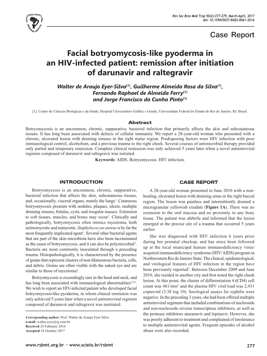 Facial Botryomycosis-Like Pyoderma in an HIV-Infected Patient: Remission After Initiation of Darunavir and Raltegravir