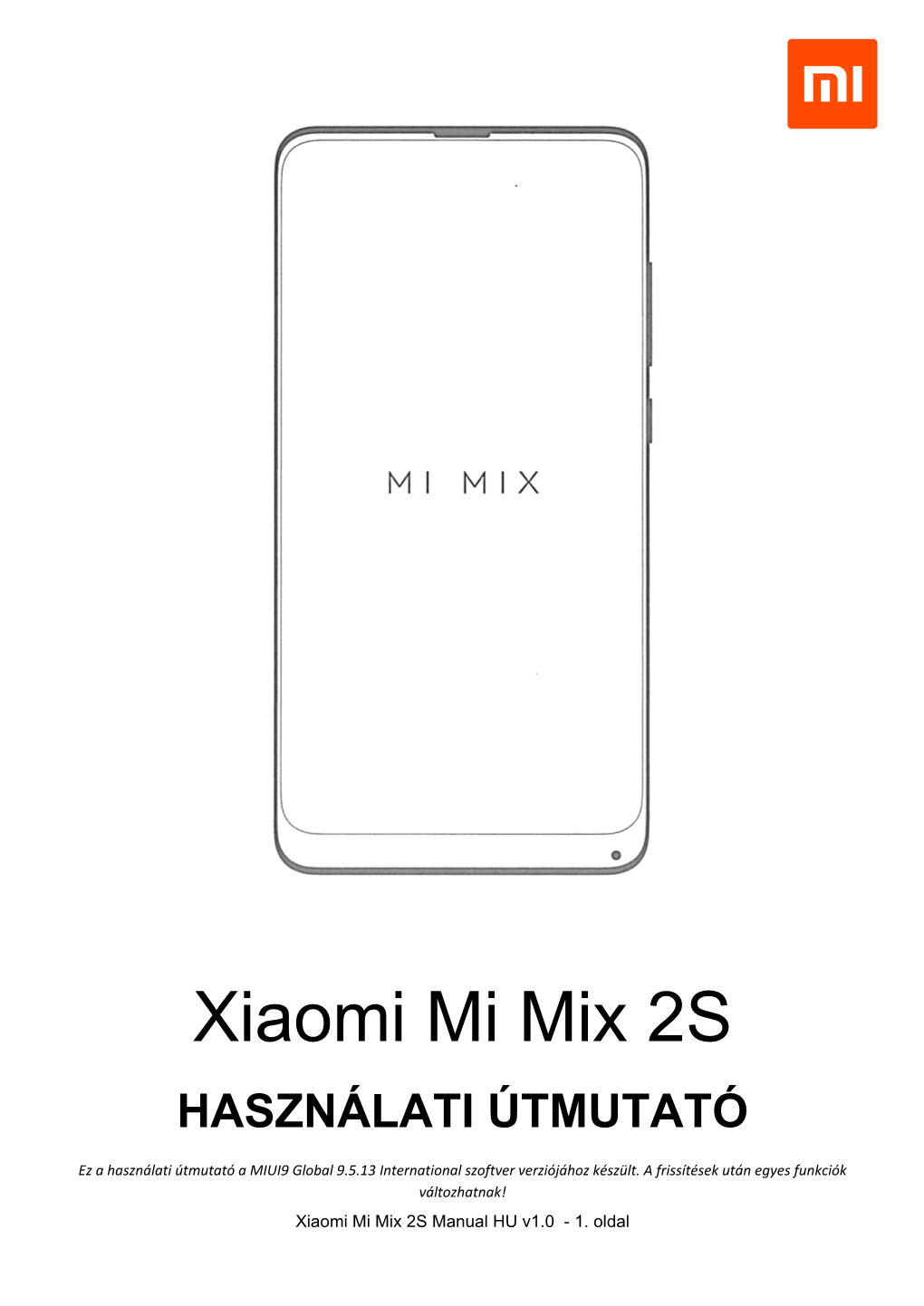 Xiaomi Mi Mix 2S HASZNÁLATI ÚTMUTATÓ