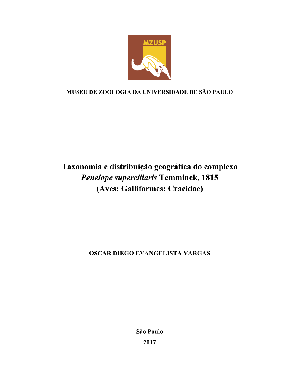 Taxonomia E Distribuição Geográfica Do Complexo Penelope Superciliaris Temminck, 1815 (Aves: Galliformes: Cracidae)