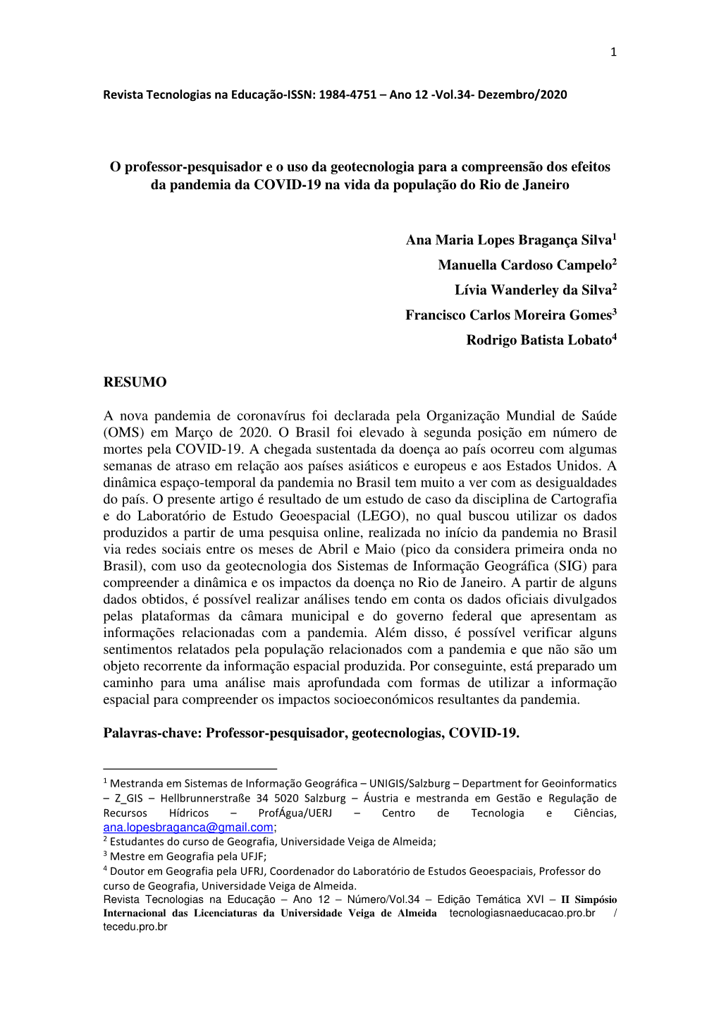 O Professor-Pesquisador E O Uso Da Geotecnologia Para a Compreensão Dos Efeitos Da Pandemia Da COVID-19 Na Vida Da População Do Rio De Janeiro