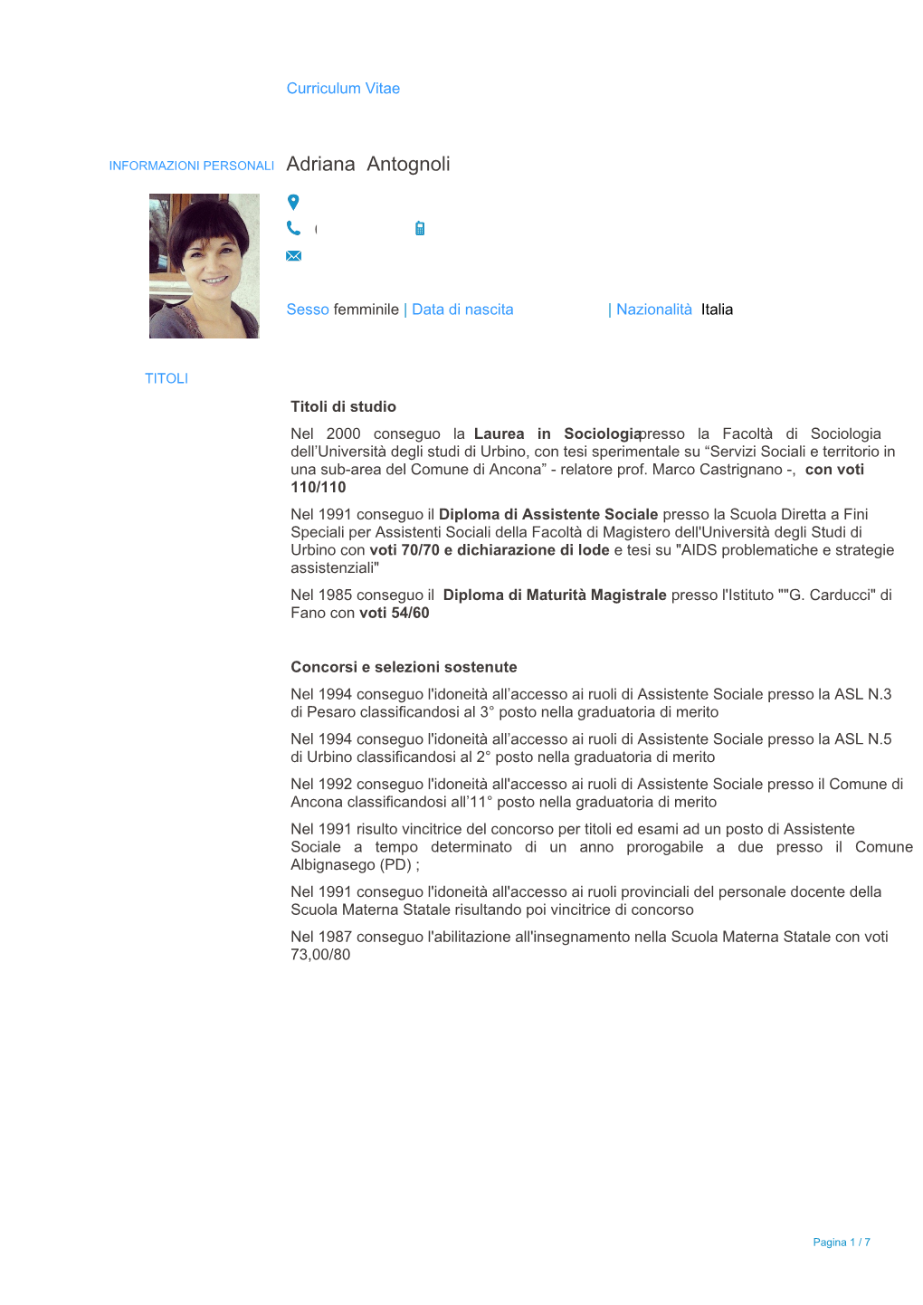 Curriculum Vitae Via Vicinato, 4 61030 Terre Roveresche Piagge (PU)