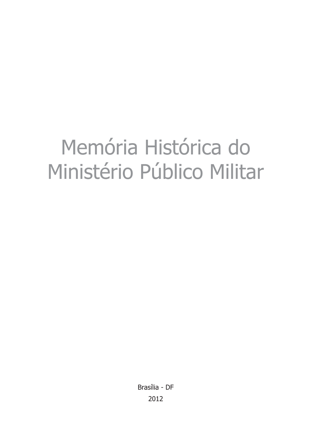 Memória Histórica Do Ministério Público Militar