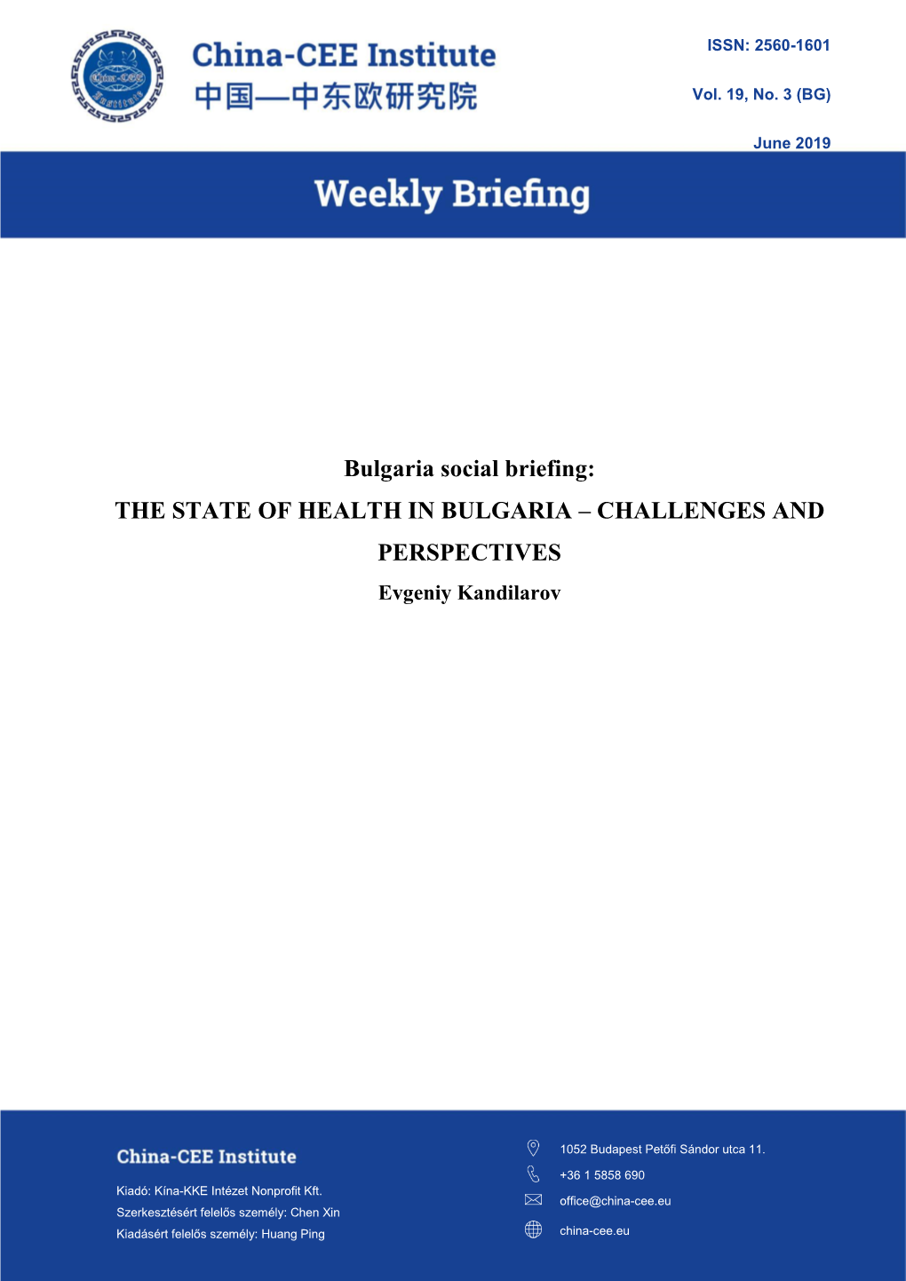 THE STATE of HEALTH in BULGARIA – CHALLENGES and PERSPECTIVES Evgeniy Kandilarov