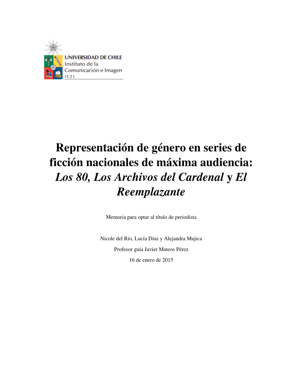 Representación De Género En Series De Ficción Nacionales De Máxima Audiencia: Los 80, Los Archivos Del Cardenal Y El Reemplazante