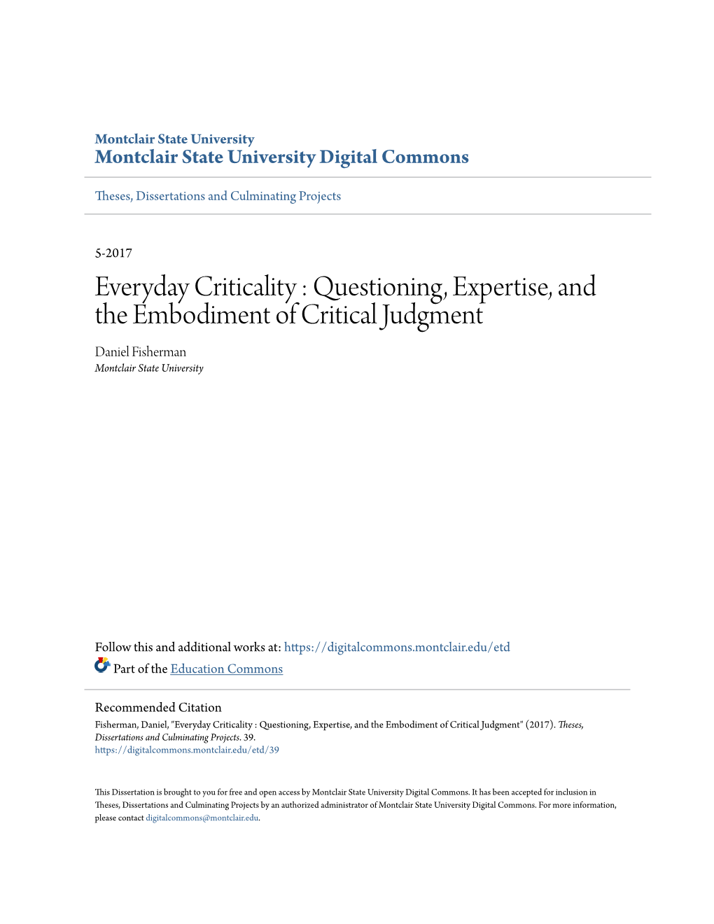 Everyday Criticality : Questioning, Expertise, and the Embodiment of Critical Judgment Daniel Fisherman Montclair State University