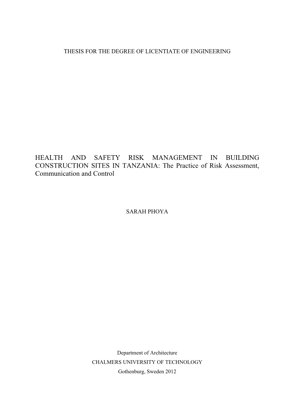 HEALTH and SAFETY RISK MANAGEMENT in BUILDING CONSTRUCTION SITES in TANZANIA: the Practice of Risk Assessment, Communication and Control