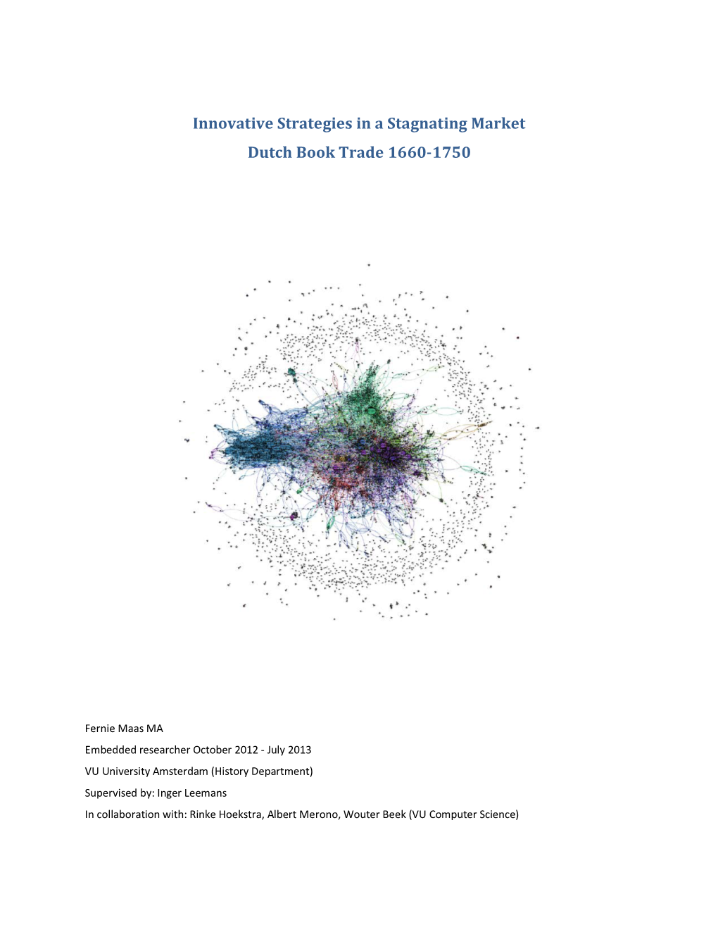 Innovative Strategies in a Stagnating Market Dutch Book Trade 1660-1750