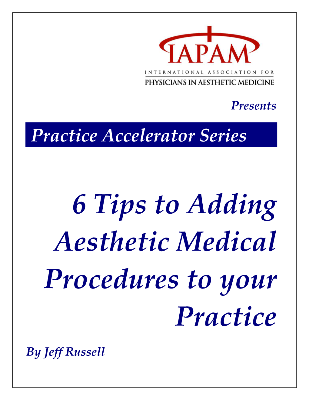 6 Tips to Adding Aesthetic Medical Procedures to Your Practice