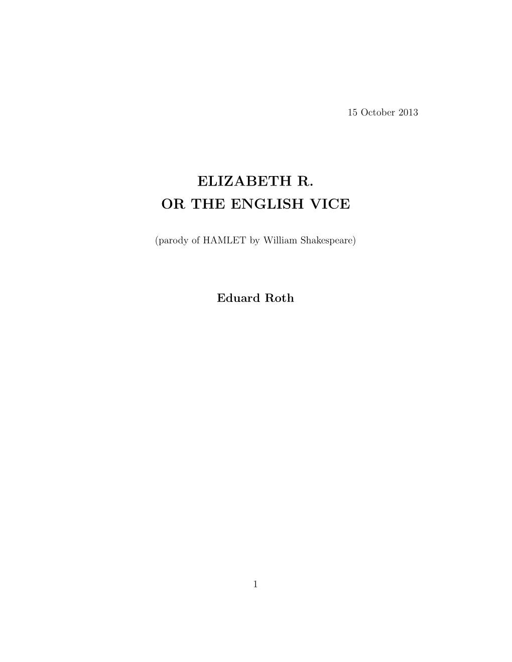 Elizabeth R. Or the English Vice