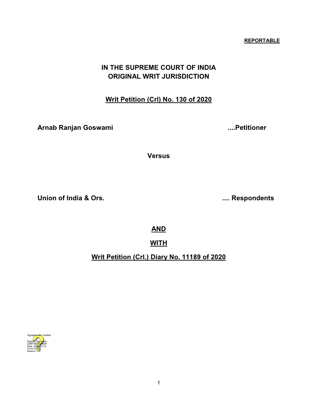 IN the SUPREME COURT of INDIA ORIGINAL WRIT JURISDICTION Writ Petition (Crl) No. 130 of 2020 Arnab Ranjan Goswami ...Petitio