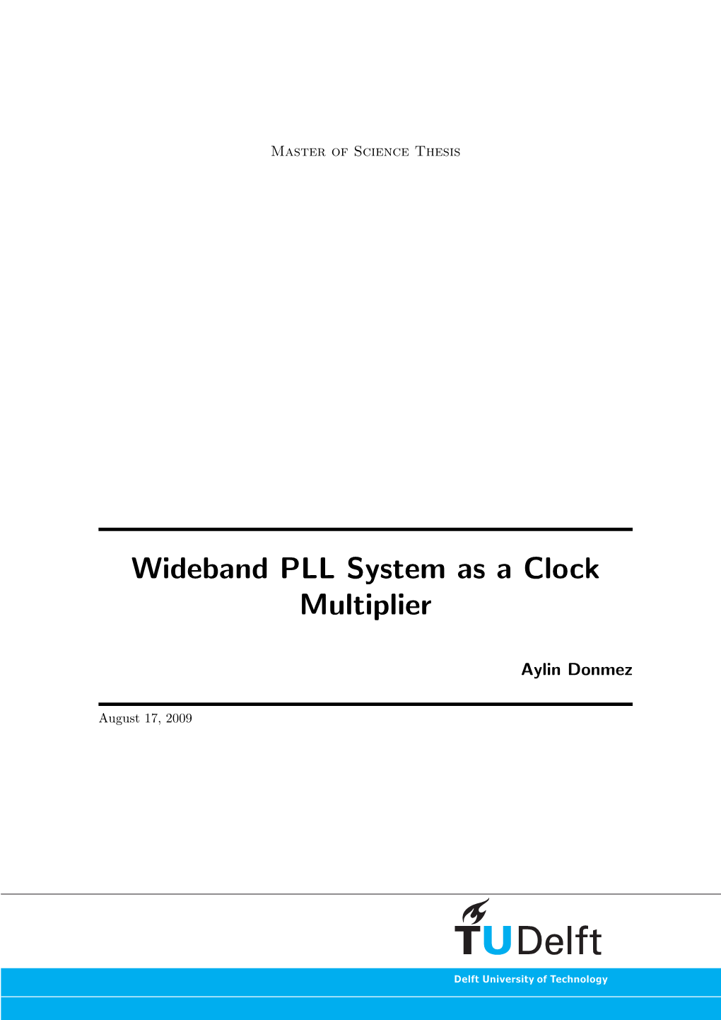 Masters Thesis: Wideband PLL System As a Clock Multiplier