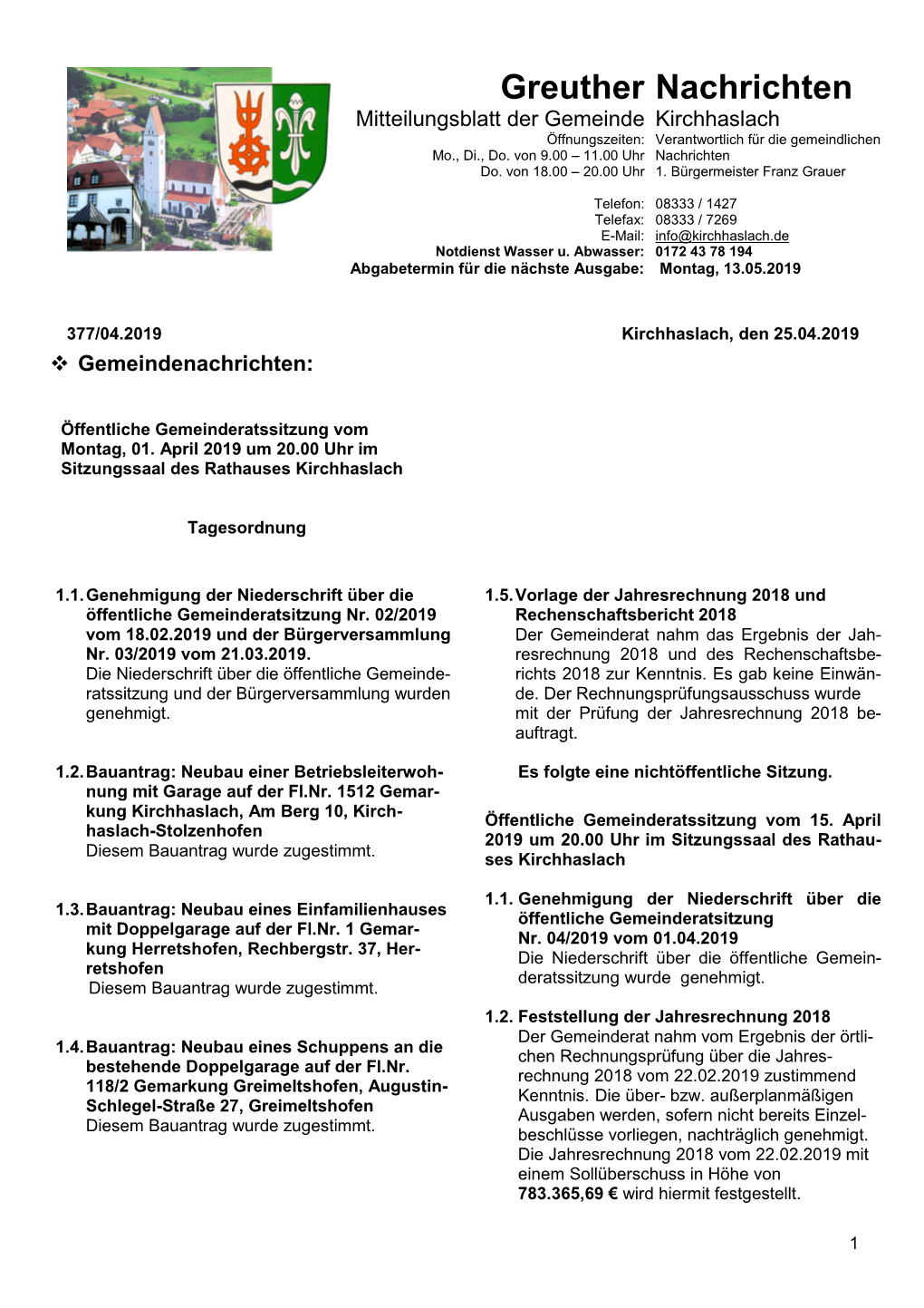 Greuther Nachrichten Mitteilungsblatt Der Gemeinde Kirchhaslach Öffnungszeiten: Verantwortlich Für Die Gemeindlichen Mo., Di., Do