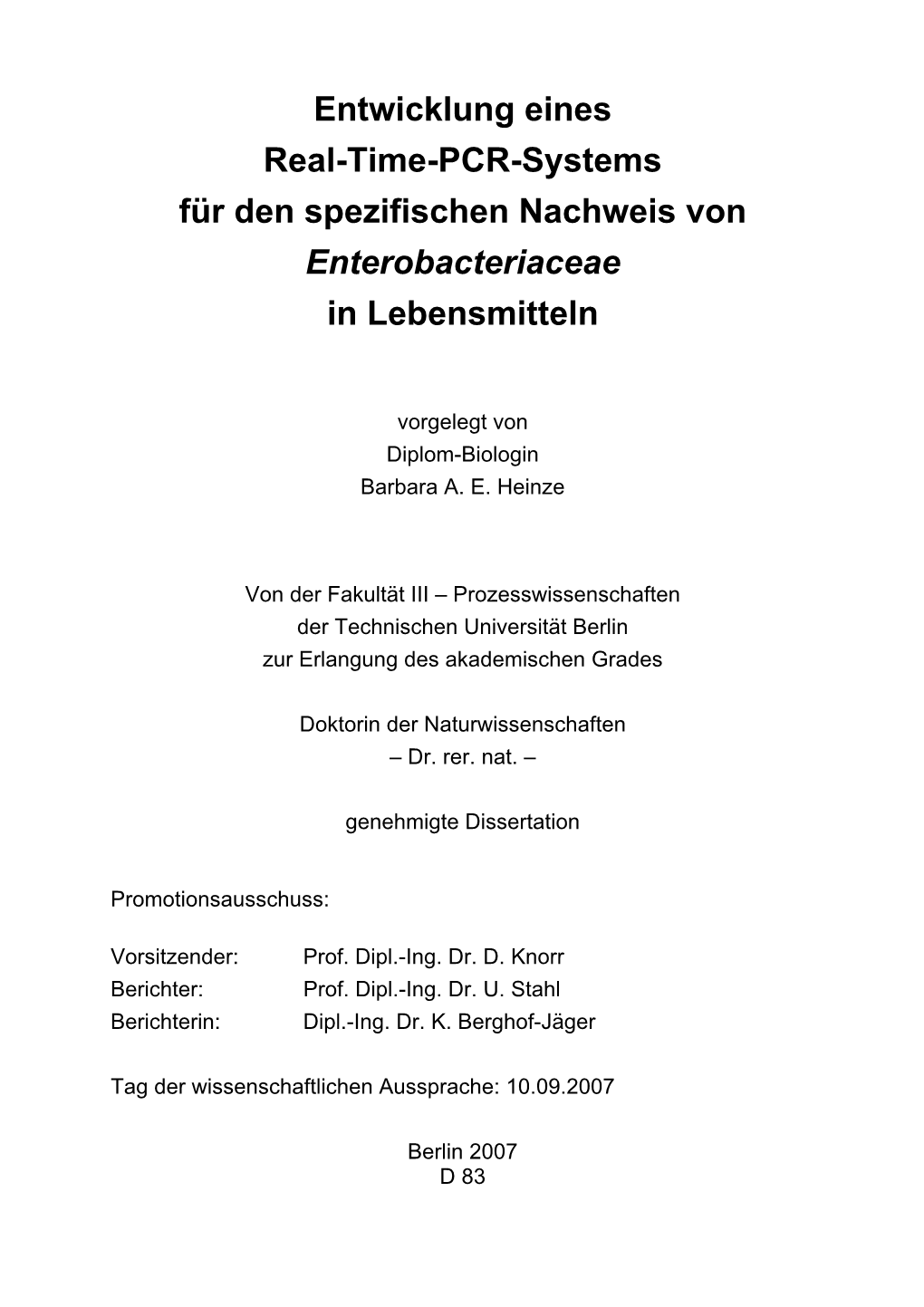 Entwicklung Eines Real-Time-PCR-Systems Für Den Spezifischen Nachweis Von Enterobacteriaceae in Lebensmitteln