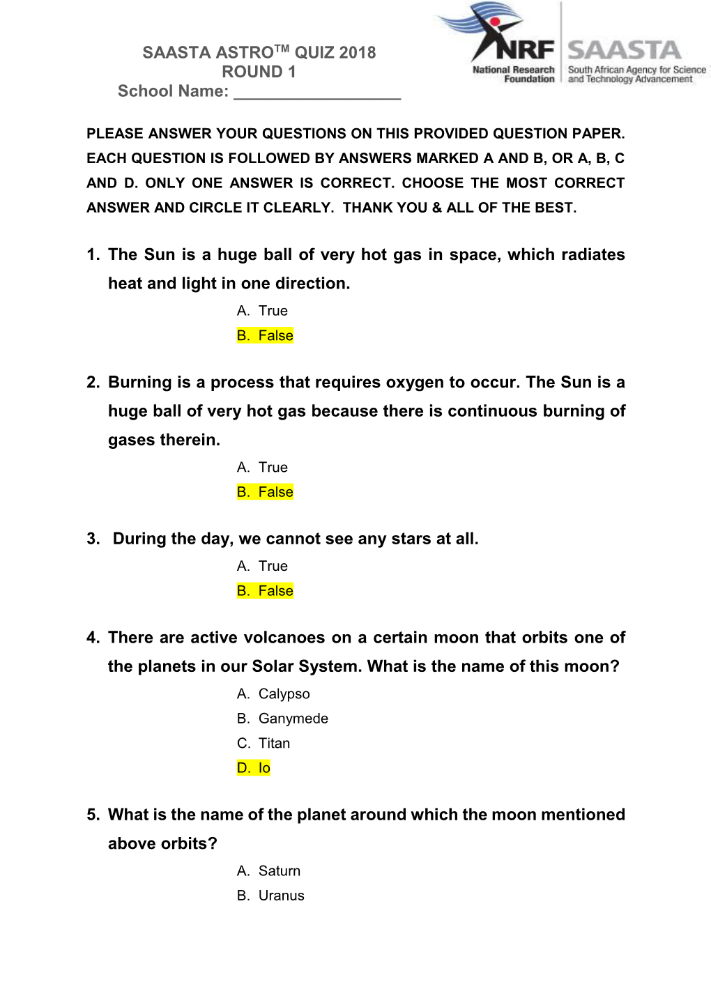 SAASTA ASTROTM QUIZ 2018 ROUND 1 School Name: 1. the Sun Is a Huge Ball of Very Hot Gas in Space, Which Radia