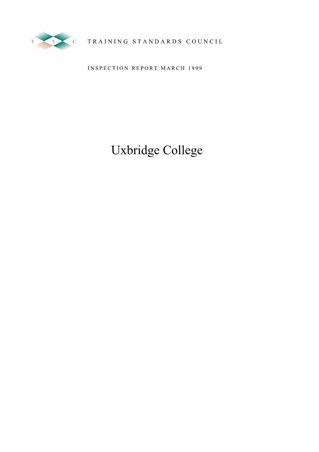 Uxbridge College INSPECTION REPORT: UXBRIDGE COLLEGE MARCH 1999