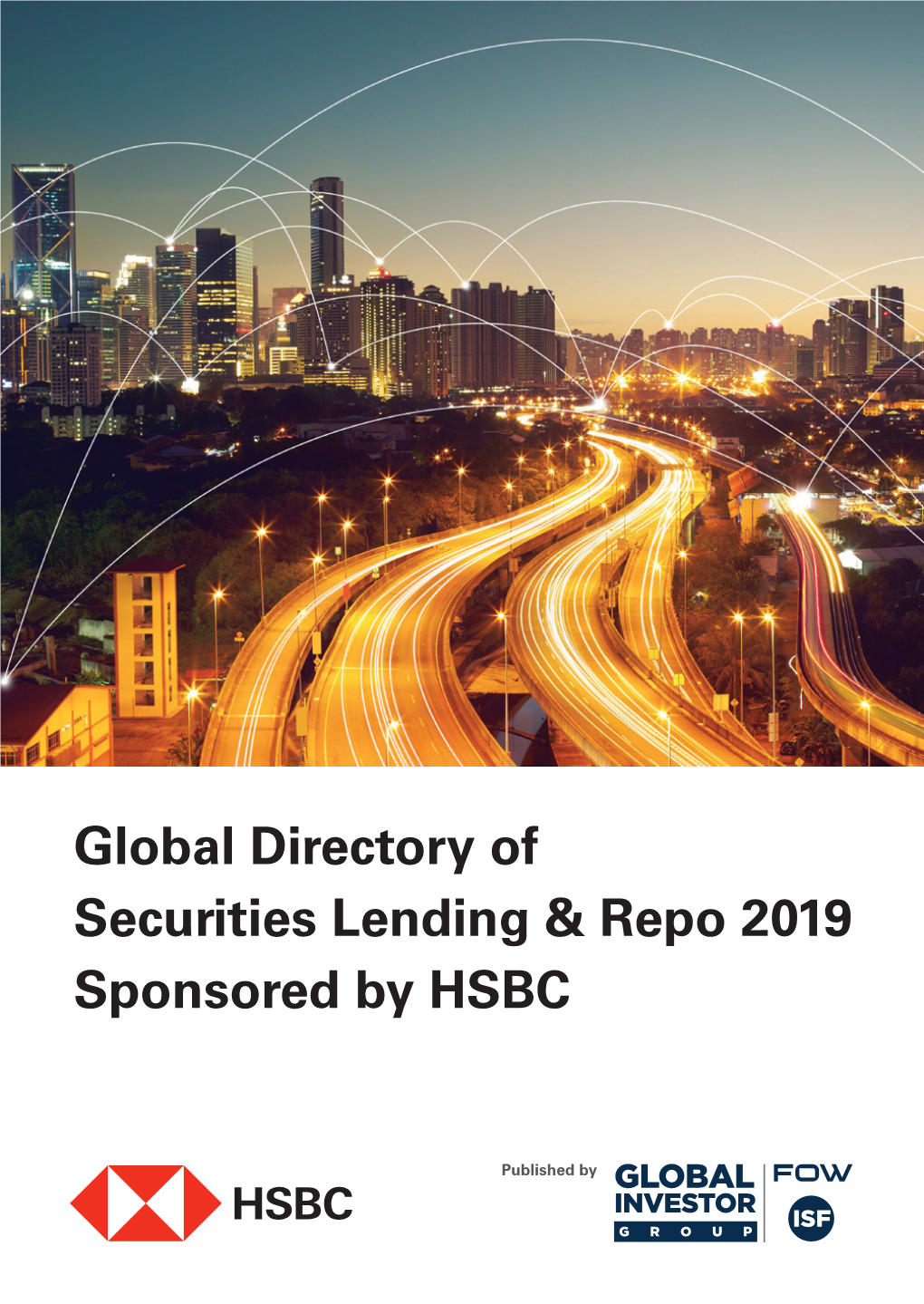 Global Directory of Securities Lending & Repo 2019 Sponsored by HSBC