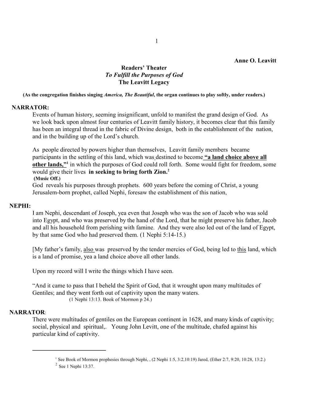 1 Anne O. Leavitt Readers' Theater to Fulfill the Purposes of God the Leavitt Legacy NARRATOR: Events of Human History, Seemin