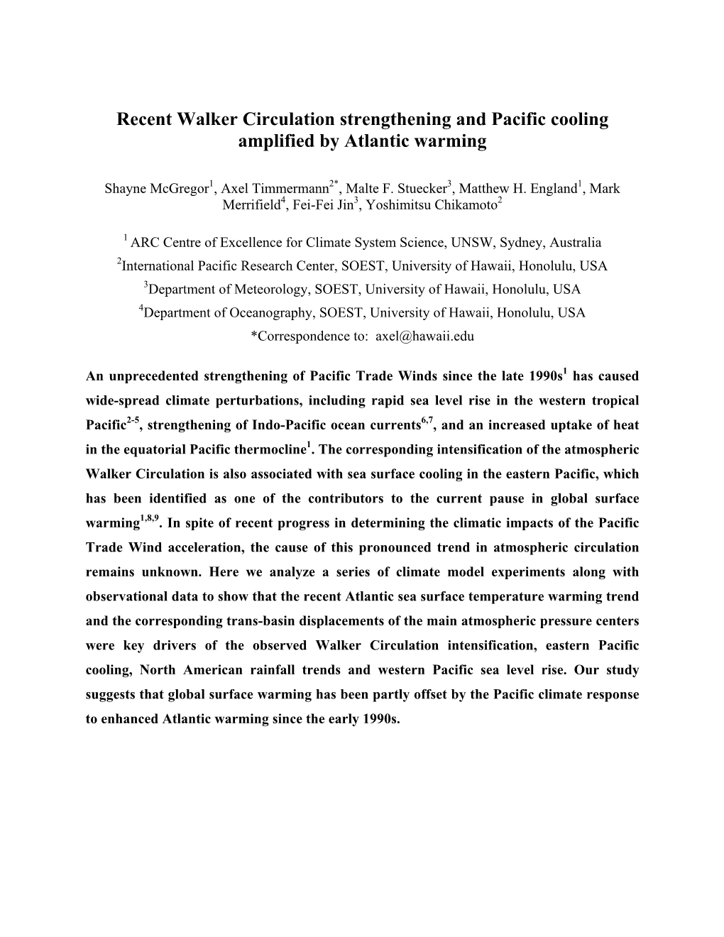 Recent Walker Circulation Strengthening and Pacific Cooling Amplified by Atlantic Warming