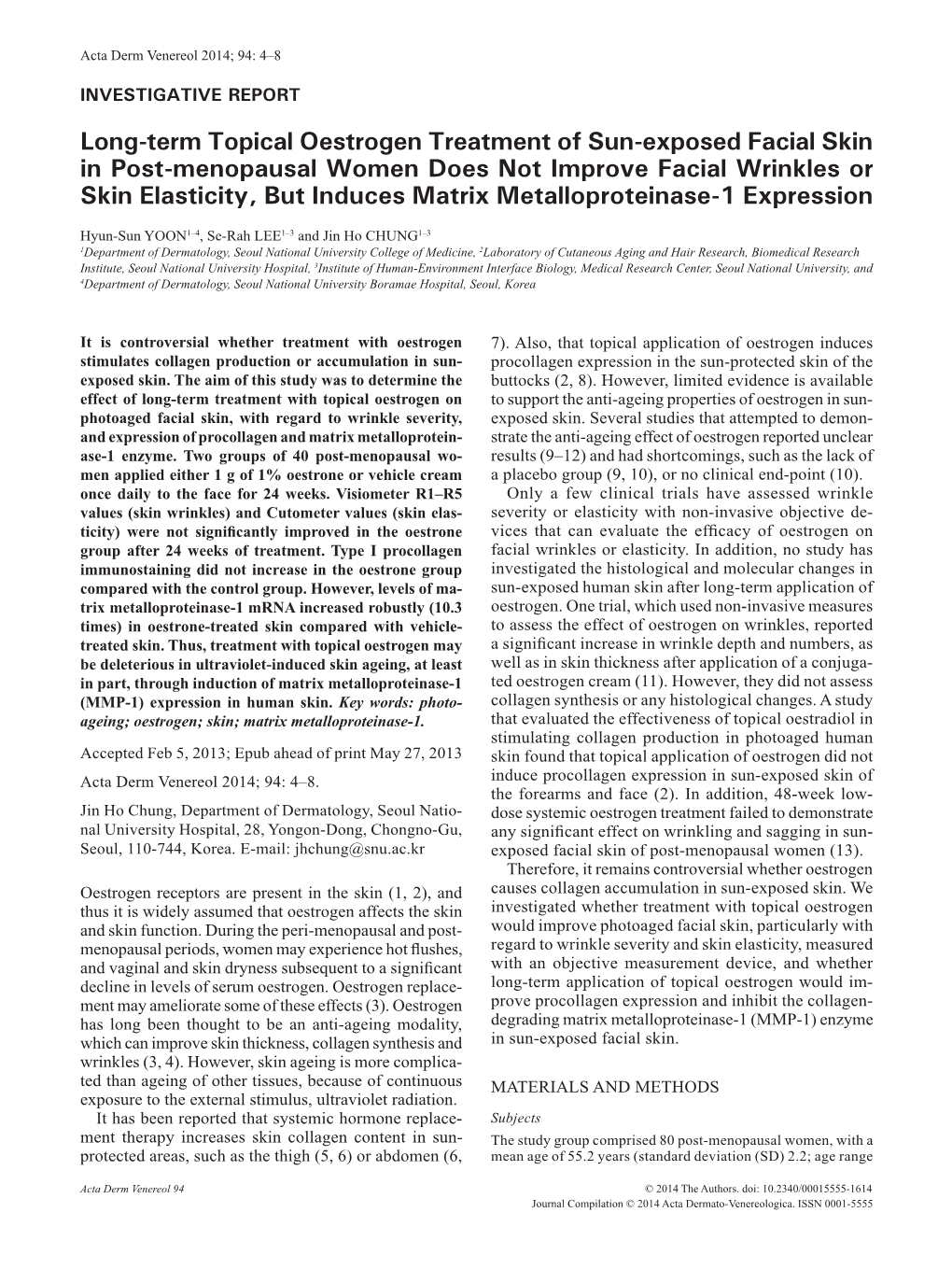 Long-Term Topical Oestrogen Treatment of Sun-Exposed Facial Skin in Post-Menopausal Women Does Not Improve Facial Wrinkles Or Sk