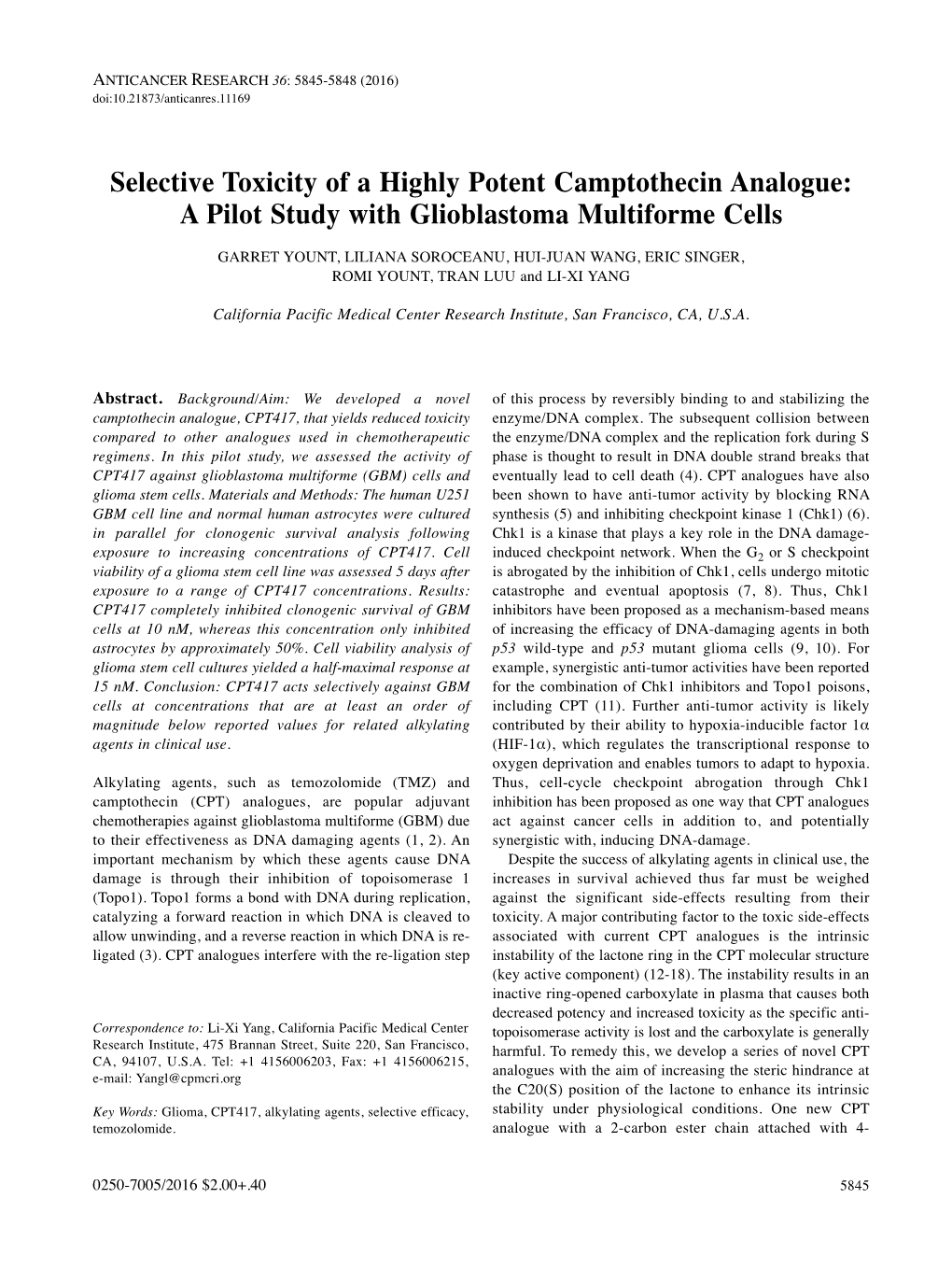 A Pilot Study with Glioblastoma Multiforme Cells GARRET YOUNT, LILIANA SOROCEANU, HUI-JUAN WANG, ERIC SINGER, ROMI YOUNT, TRAN LUU and LI-XI YANG
