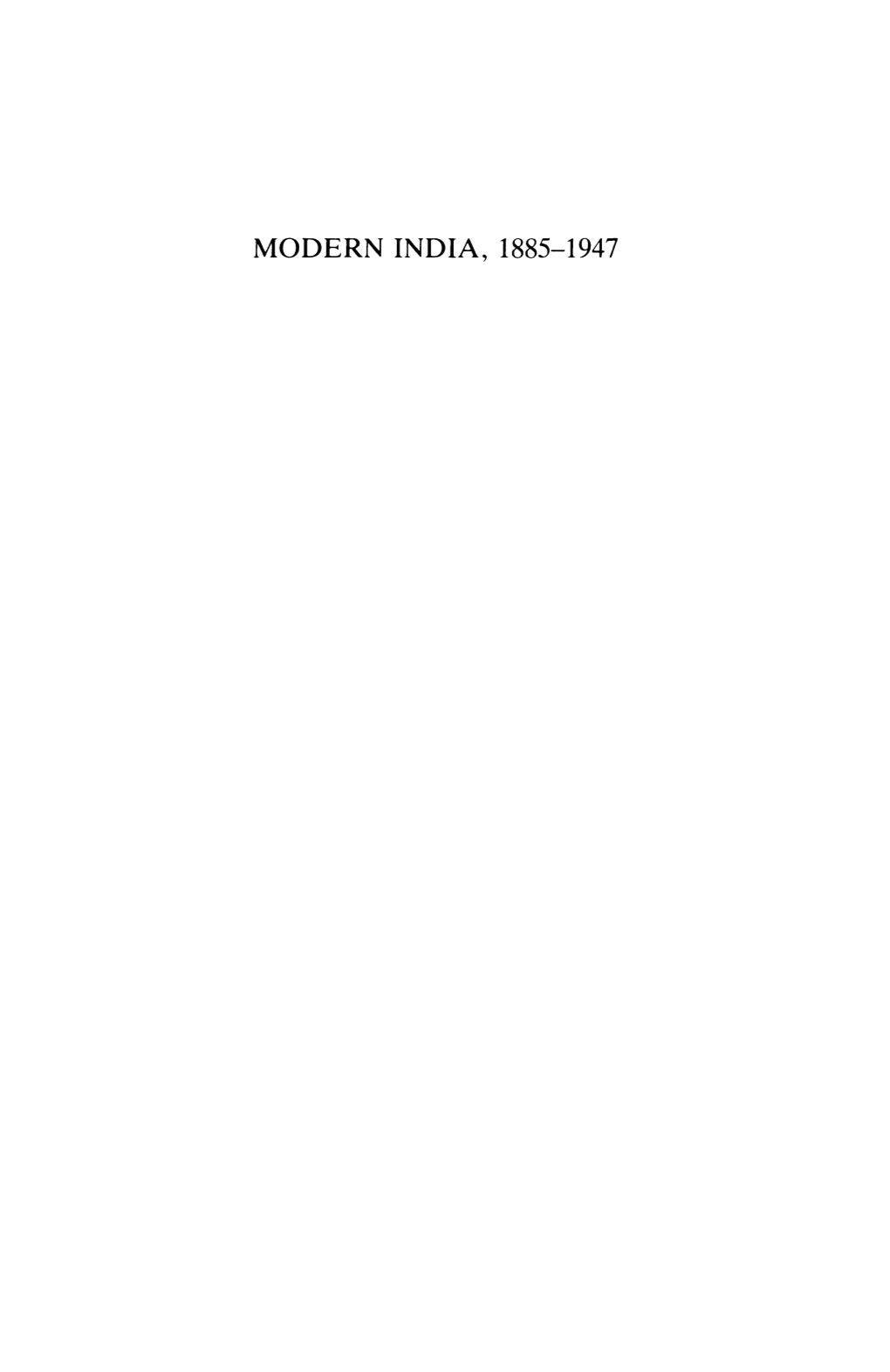 Modern India, 1885-1947 Modern India 1885-1947