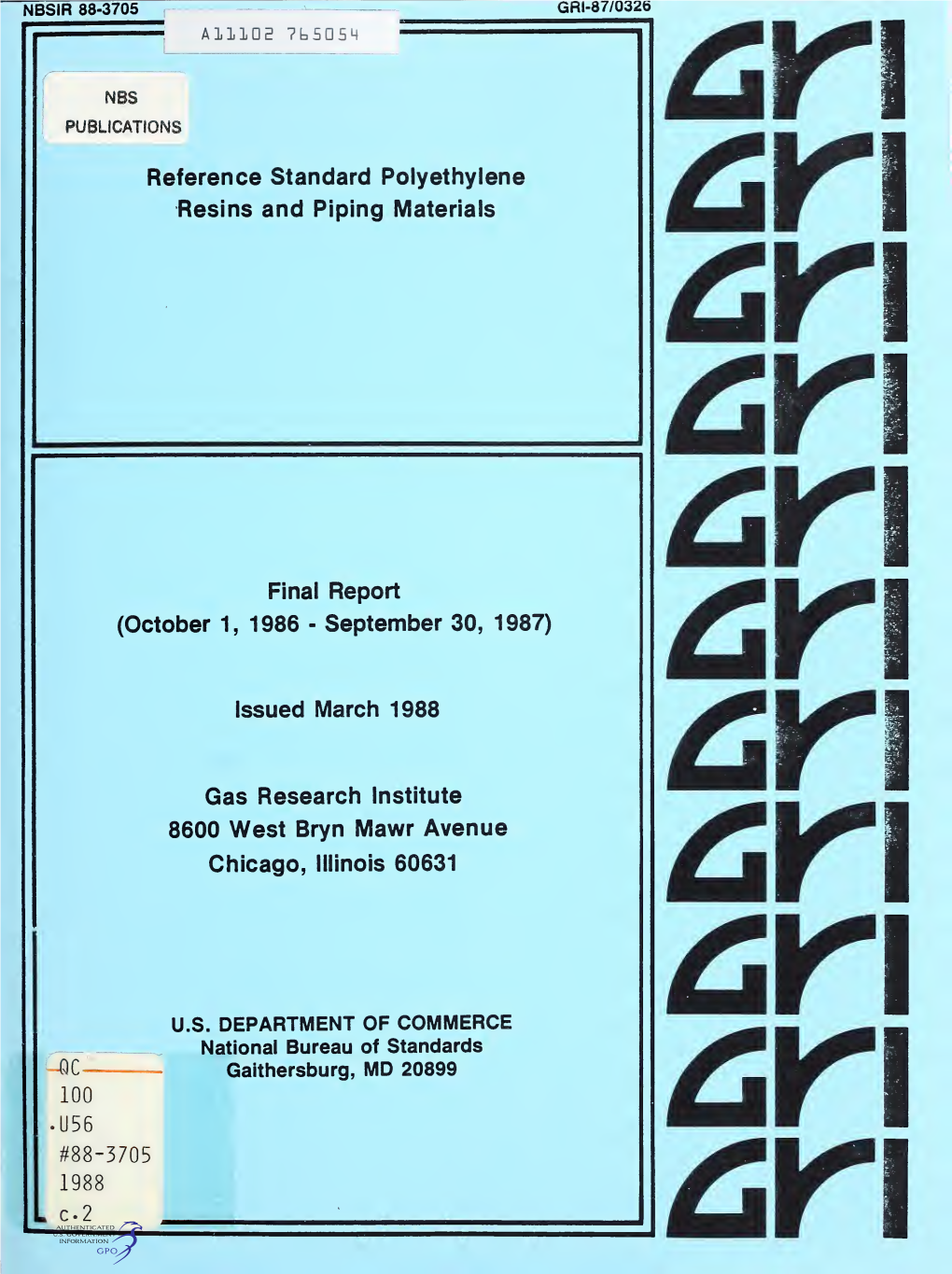 Reference Standard Polyethylene Resins and Piping Materials an an Anar\ Final Report (October 1, 1986 - September 30, 1987) an Issued March 1988