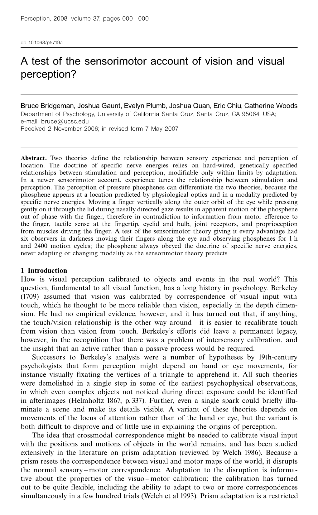 A Test of the Sensorimotor Account of Vision and Visual Perception?