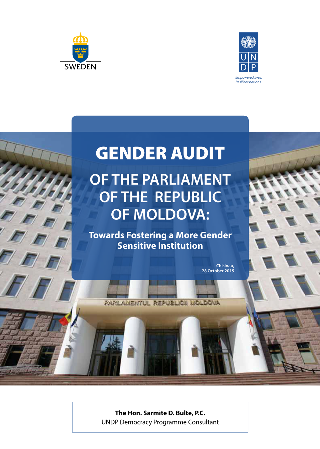 GENDER AUDIT of the PARLIAMENT of the REPUBLIC of MOLDOVA: Towards Fostering a More Gender Sensitive Institution