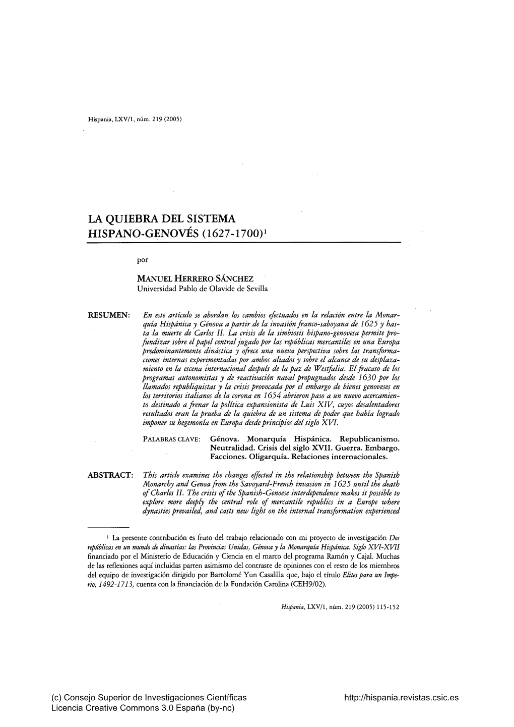 LA QUIEBRA DEL SISTEMA HISPANO-GENOVÉS (1627-1700) 117 La Monarquía Hispánica