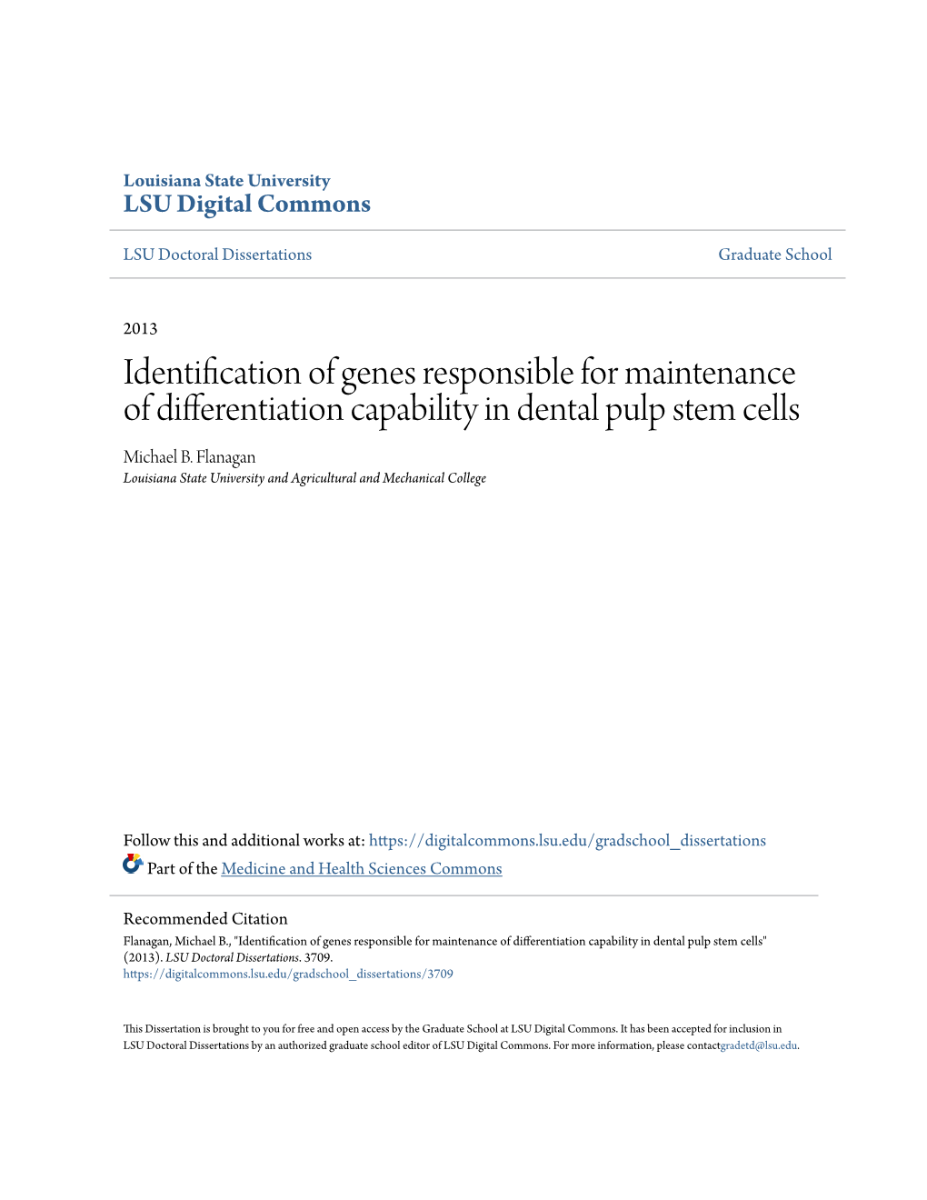 Identification of Genes Responsible for Maintenance of Differentiation Capability in Dental Pulp Stem Cells Michael B
